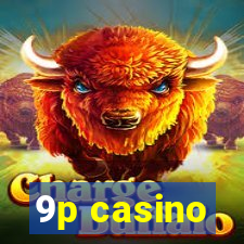 9p casino